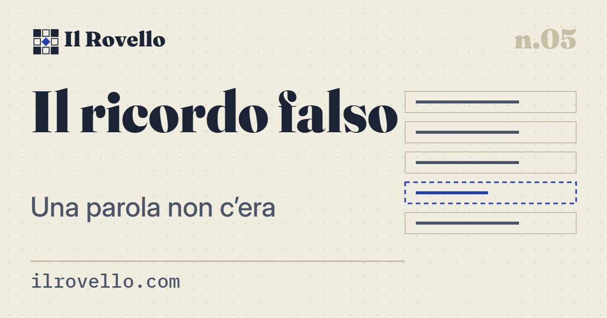 «Il ricordo falso», gioco n.05 de Il Rovello: Memorizzi una lista di parole. Poi: quale, fra queste quattro, non c'era davvero?